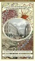 Sbírka čtyř historických map Manchesteru z let 1807-1876 - Collection of Four Historic Maps of Manchester from 1807-1876