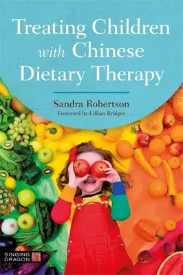 Léčba dětí pomocí čínské dietoterapie - Treating Children with Chinese Dietary Therapy