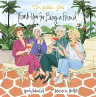 Zlaté dívky: Děkujeme, že jsi přítel - Golden Girls: Thank You for Being a Friend
