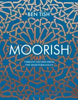 Moorish: Vydejte se na cestu k mořským plodům: Životem kypící recepty ze Středomoří - Moorish: Vibrant Recipes from the Mediterranean