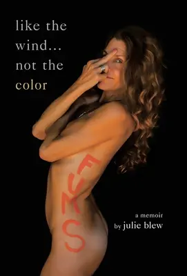 Jako vítr... ne barva: Vzpomínky - Like the Wind...Not the Color: A Memoir