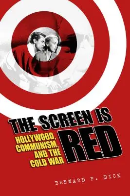 Plátno je rudé: Hollywood, komunismus a studená válka - Screen Is Red: Hollywood, Communism, and the Cold War