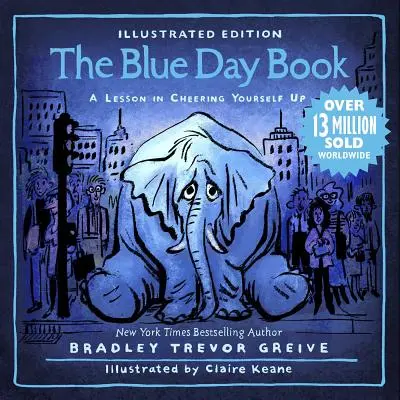 Ilustrované vydání knihy Modrý den: Lekce, jak se rozveselit. - The Blue Day Book Illustrated Edition: A Lesson in Cheering Yourself Up