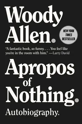 Apropos of Nothing: Autobiografie - Apropos of Nothing: Autobiography