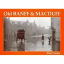 Starý Banff a Macduff - Old Banff and Macduff