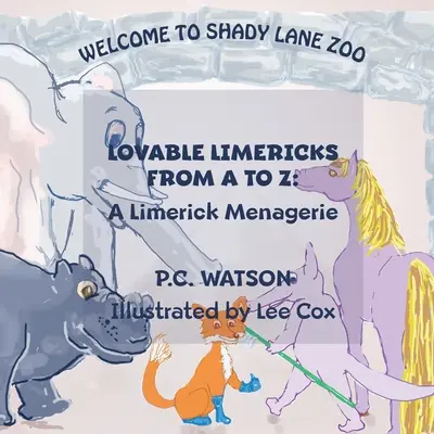 Roztomilé limeriky od A do Z: Zvěřinec limeriků - Lovable Limericks From A to Z: A Limerick Menagerie