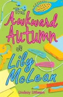 Trapný podzim Lily McLeanové - The Awkward Autumn of Lily McLean