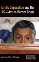 Rozdělování rodin a krize na americko-mexických hranicích - Family Separation and the U.S.-Mexico Border Crisis