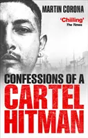 Zpověď kartelového zabijáka - Confessions of a Cartel Hitman