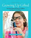 Růst nadání - Rozvíjení potenciálu dětí ve škole i doma - Growing Up Gifted - Developing the Potential of Children at School and at Home