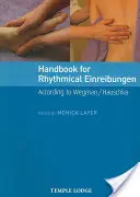 Příručka pro rytmické Einreibungen: Podle Wegmana / Hauschky - Handbook for Rhythmical Einreibungen: According to Wegman / Hauschka