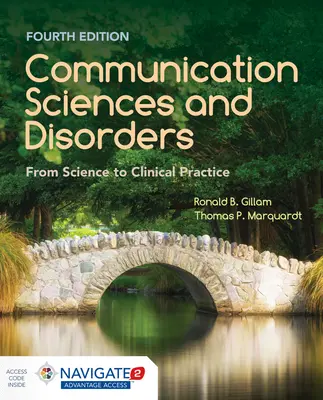 Komunikační vědy a poruchy: Od vědy ke klinické praxi: Od vědy ke klinické praxi - Communication Sciences and Disorders: From Science to Clinical Practice: From Science to Clinical Practice
