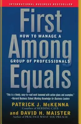 První mezi rovnými: Jak řídit skupinu profesionálů - First Among Equals: How to Manage a Group of Professionals