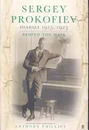 Sergej Prokofjev: Deníky z let 1915-1923 - Za maskou - Sergey Prokofiev: Diaries 1915-1923 - Behind the Mask