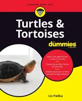 Želvy a želváci pro hlupáky - Turtles & Tortoises for Dummies