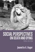 Sociální perspektivy smrti a umírání - Social Perspectives on Death and Dying