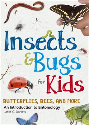 Hmyz a brouci pro děti: Úvod do entomologie - Insects & Bugs for Kids: An Introduction to Entomology