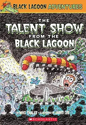 Talentová show z Černé laguny - The Talent Show from the Black Lagoon