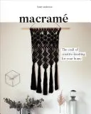 Macrame: Řemeslo kreativního uzlování pro váš domov - Macrame: The Craft of Creative Knotting for Your Home