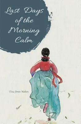 Poslední dny ranního klidu - Last Days of the Morning Calm