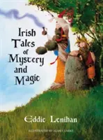 Irské příběhy plné záhad a kouzel - Irish Tales of Mystery and Magic