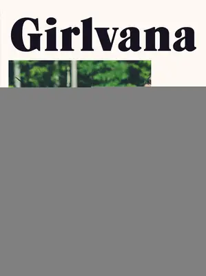 Girlvana: Příručka o sebelásce, józe a vytváření lepšího světa - Girlvana: Self-Love, Yoga, and Making a Better World--A Handbook