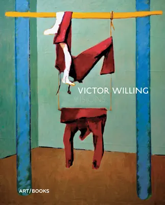 Victor Willing: Vize - Victor Willing: Visions