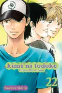 Kimi Ni Todoke: 22. díl, 22 - Kimi Ni Todoke: From Me to You, Vol. 22, 22