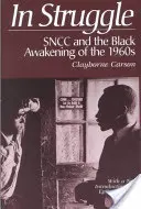 V boji: Sncc a černošské probuzení v 60. letech 20. století - In Struggle: Sncc and the Black Awakening of the 1960s
