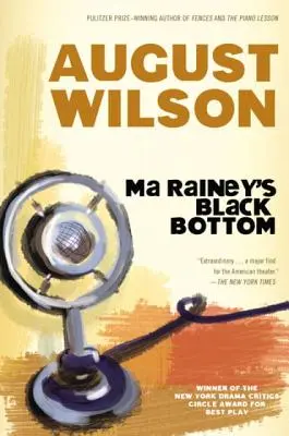 Ma Rainey's Black Bottom: A Play (Hra) - Ma Rainey's Black Bottom: A Play