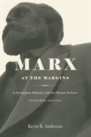 Marx na okraji - O nacionalismu, etnicitě a nezápadních společnostech - Marx at the Margins - On Nationalism, Ethnicity, and Non-Western Societies