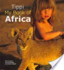 Tippi: „Sociální věda jako věda o společnosti“ (v angličtině) Moje kniha o Africe - Tippi: My Book of Africa