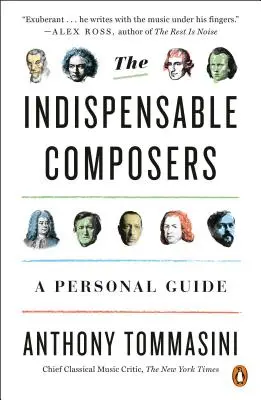 Nepostradatelní skladatelé: Osobní průvodce - The Indispensable Composers: A Personal Guide