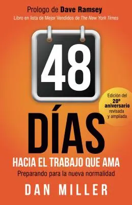 48 Das Hacia El Trabajo Que AMA (španělské vydání): Příprava na novou normalizaci = 48 dní k práci, kterou máte rádi (anglicky: Preparando Para La Nueva Normalidad = 48 Days to the Work You Love) - 48 Das Hacia El Trabajo Que AMA (Spanish Edition): Preparando Para La Nueva Normalidad = 48 Days to the Work You Love