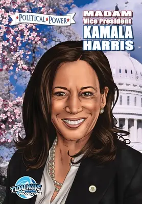 Politická moc: Paní viceprezidentka Kamala Harris - Political Power: Madam Vice President Kamala Harris