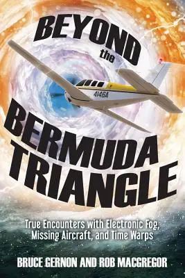Za hranice Bermudského trojúhelníku: Pravdivá setkání s elektronickou mlhou, zmizelými letadly a časovými deformacemi. - Beyond the Bermuda Triangle: True Encounters with Electronic Fog, Missing Aircraft, and Time Warps