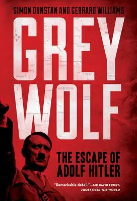 Šedý vlk: Útěk Adolfa Hitlera - Grey Wolf: The Escape of Adolf Hitler