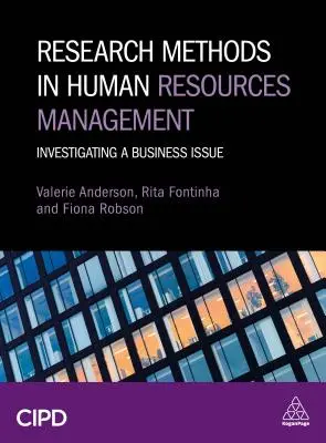 Výzkumné metody v řízení lidských zdrojů: Zkoumání podnikové problematiky - Research Methods in Human Resource Management: Investigating a Business Issue