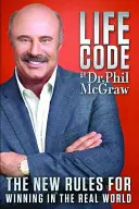 Životní kód: Nová pravidla pro vítězství v reálném světě - Life Code: The New Rules for Winning in the Real World
