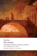 Letopisy: Tiberius, Claudius a Nero - The Annals: The Reigns of Tiberius, Claudius, and Nero