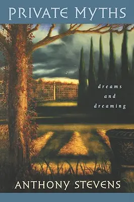Soukromé mýty: Sny a snění - Private Myths: Dreams and Dreaming