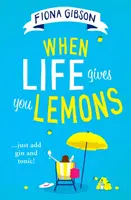 Když vám život dává citrony - When Life Gives You Lemons