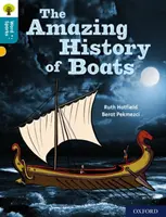 Oxford Reading Tree Word Sparks: Level 9: The Amazing History of Boats (Úžasná historie lodí) - Oxford Reading Tree Word Sparks: Level 9: The Amazing History of Boats