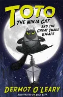 Kocour Toto a velký útěk hada - kniha 1 - Toto the Ninja Cat and the Great Snake Escape - Book 1