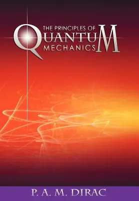Principy kvantové mechaniky - The Principles of Quantum Mechanics