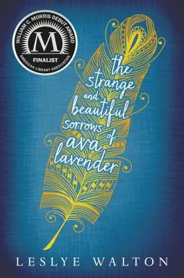 Podivné a krásné strasti Avy Lavenderové - The Strange and Beautiful Sorrows of Ava Lavender