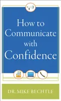 Jak komunikovat s důvěrou - How to Communicate with Confidence