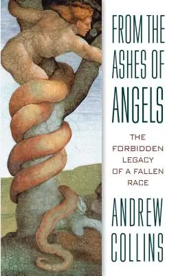 Z popela andělů: Zakázané dědictví padlé rasy. - From the Ashes of Angels: The Forbidden Legacy of a Fallen Race
