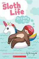 Život lenochoda: Sněte dál! - The Sloth Life: Dream On!
