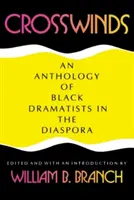 Boční větry: Antologie černošských dramatiků v diaspoře - Crosswinds: An Anthology of Black Dramatists in the Diaspora